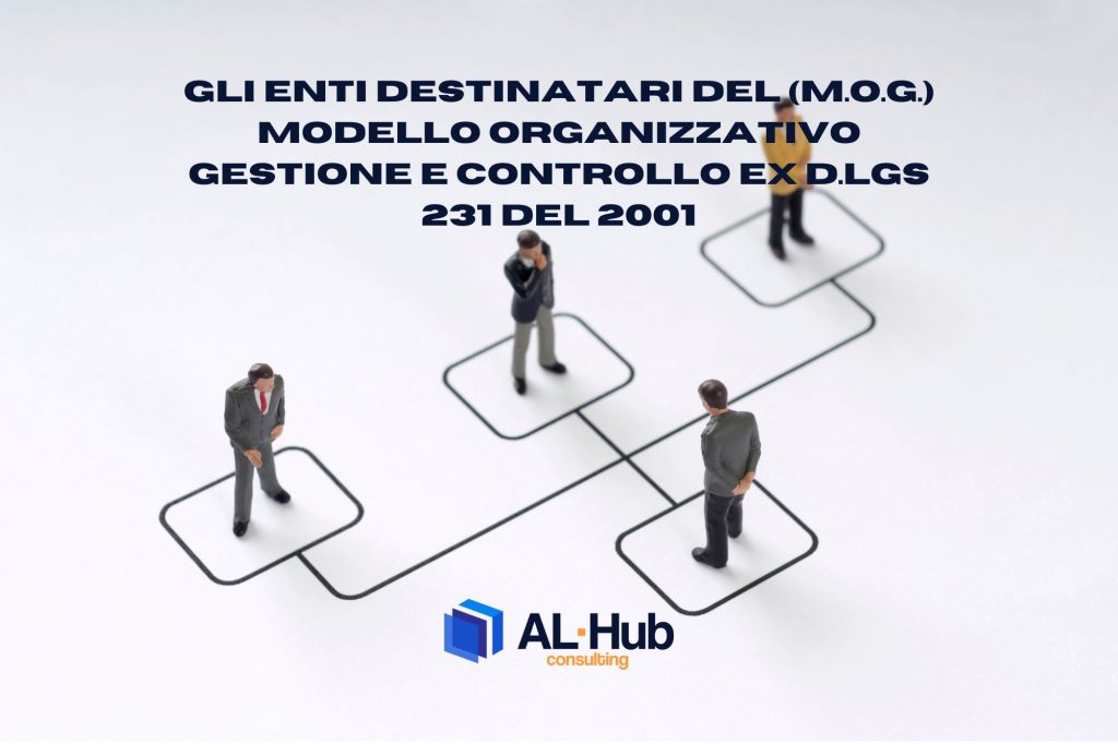 GLI ENTI DESTINATARI DEL (M.O.G.) MODELLO ORGANIZZATIVO GESTIONE E ...